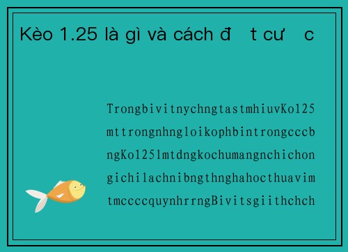 Kèo 1.25 là gì và cách đặt cược